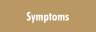Symptoms