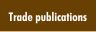 Trade publications